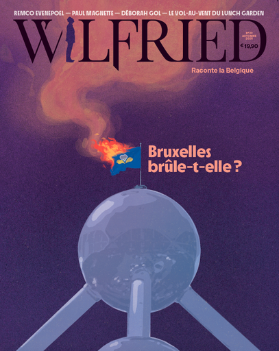 Wilfried n°32 - Bruxelles brûle-t-elle ?